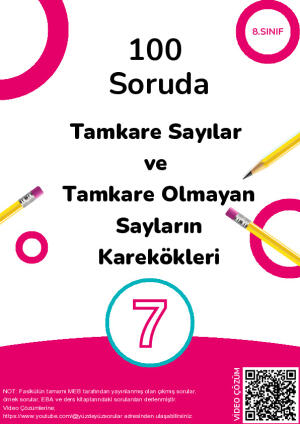 7)100 Soruda Tamkare Sayılar ve Tamkare Olmayan Sayıların Karekökleri
