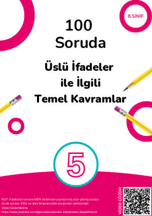 5) 100 Soruda Üslü İfadeler ile İlgili Temel Kavramlar