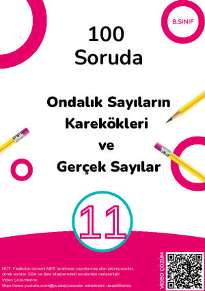 11) 100 Soruda Ondalık Sayıların Karekökleri ve Gerçek Sayılar