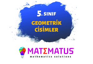 Matematus -5- Geometrik Cisimler-Sunum Şeklinde