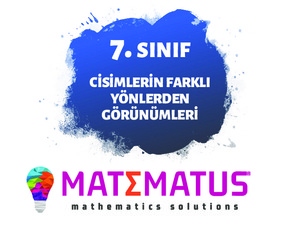 Matematus - 7 - Cisimlerin Farklı Yönlerden Görünümleri-Sunum Şeklinde
