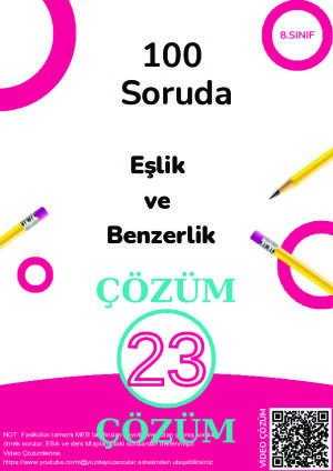 23) 100 Soruda Eşlik ve Benzerlik Çözüm