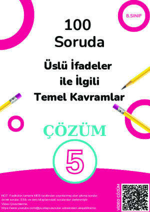 5) 100 Soruda Üslü İfadeler ile İlgili Temel Kavramlar Çözüm