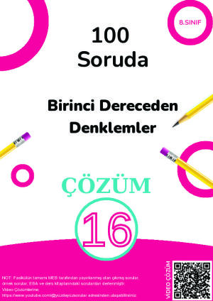 16) 100 Soruda Birinci Dereceden Denklemler Çözüm