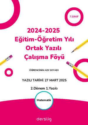 7. Sınıf Matematik 2. Dönem 1. Yazılı Çalışma Föyü (2024-25)