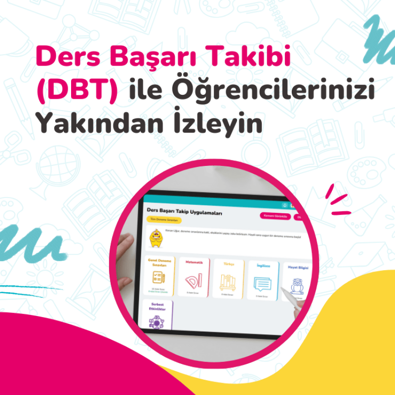 Ders Başarı Takibi (DBT) ile Öğrencilerinizi Yakından İzleyin