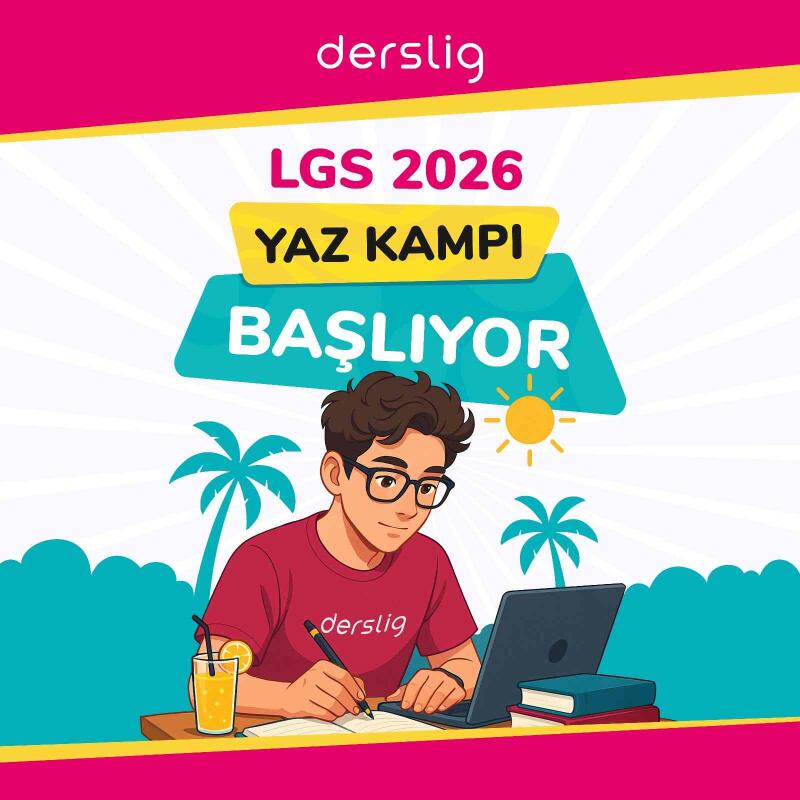 2026 LGS Yaz Kampı ile Başarıya İlk Adımını At!