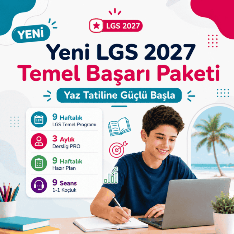 LGS 2027 Temel Başarı Paketi ile Yaz Tatiline Güçlü Başla