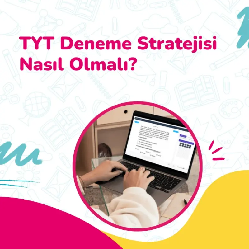 TYT Deneme Stratejisi Nasıl Olmalı?