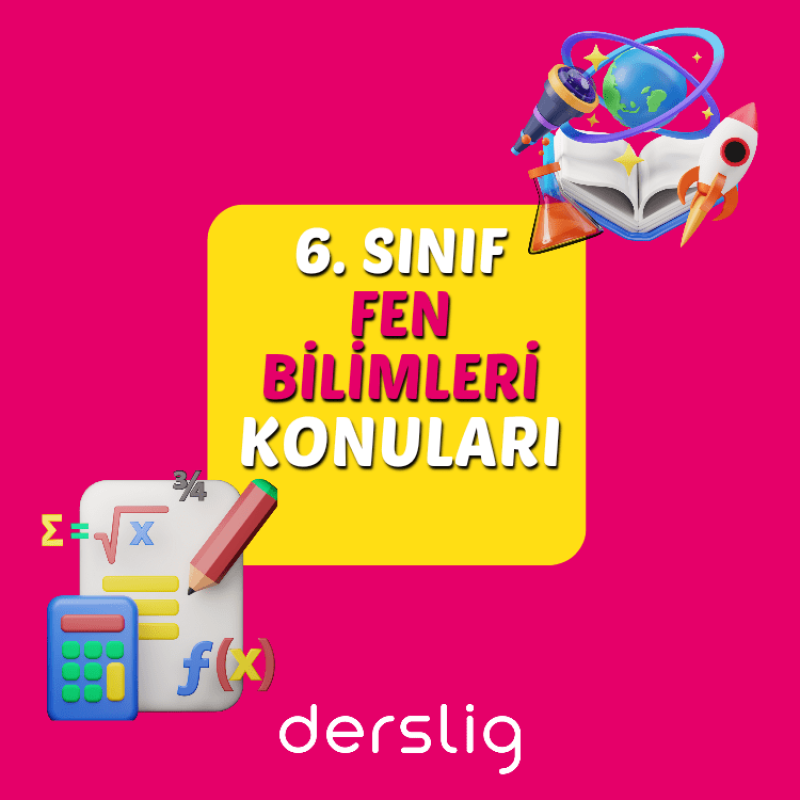 6. Sınıf Fen Bilimleri 2024-25 Güncel Konular