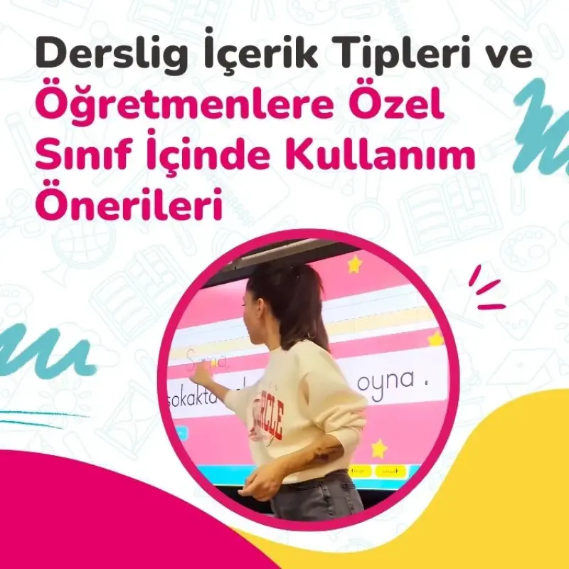 Derslig İçerik Tipleri ve Sınıf İçi Kullanım Önerileri