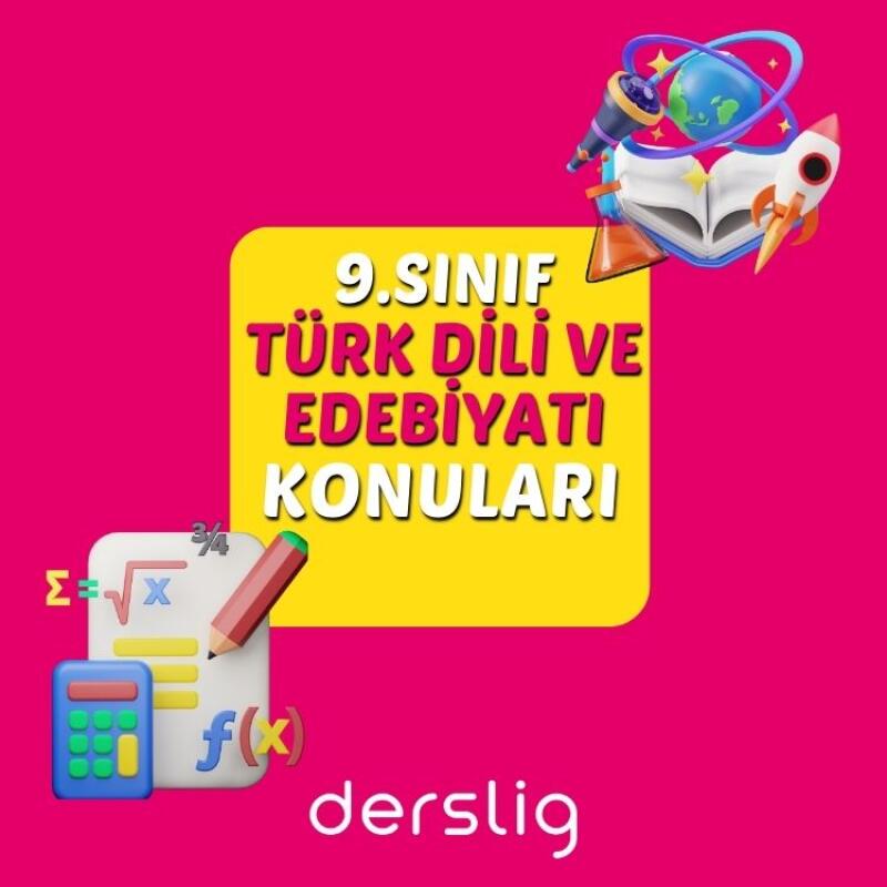 9. Sınıf Türk Dili ve Edebiyatı 2024-2025 Güncel Konular