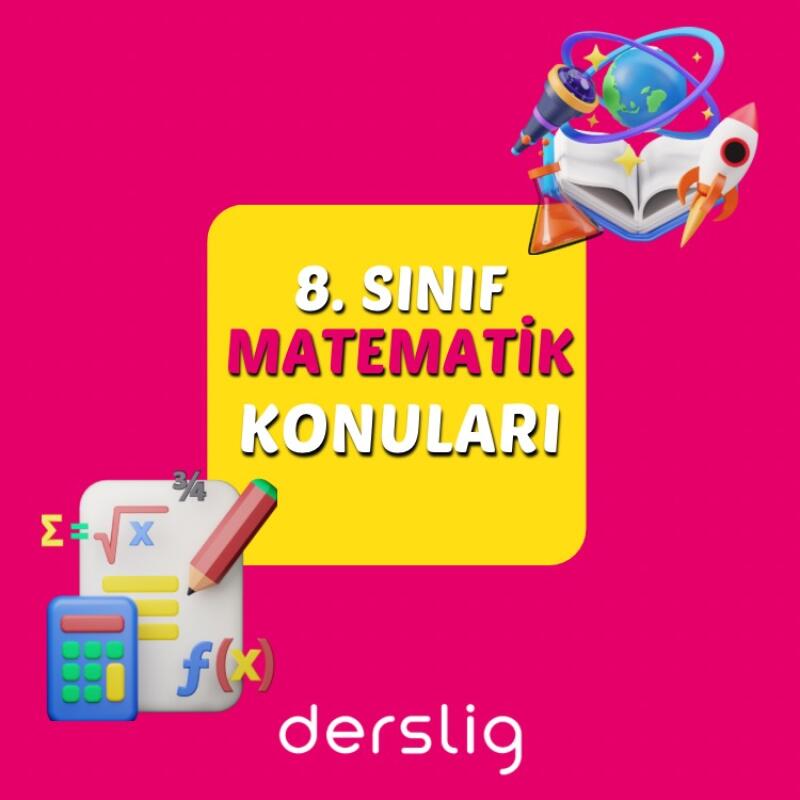 8. Sınıf Matematik 2024-25 Güncel Konuları