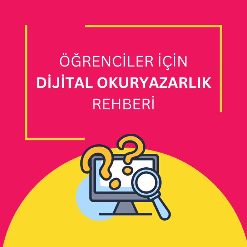 Öğrenciler İçin Dijital Okuryazarlık Rehberi