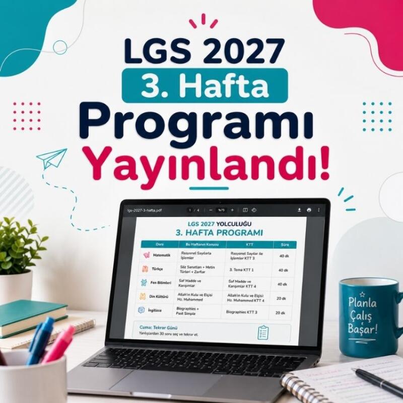 LGS 2027: 3. Hafta Programı Yayınlandı