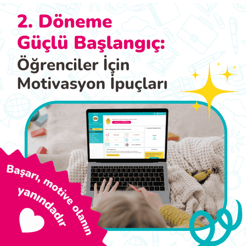 2. Döneme Güçlü Başlangıç: Öğrenciler İçin Motivasyon İpuçları