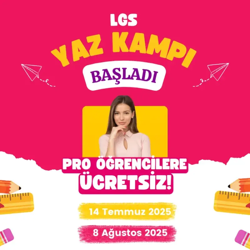 8. Sınıf LGS Yaz Kampı: Erken Başlayan Kazanır!