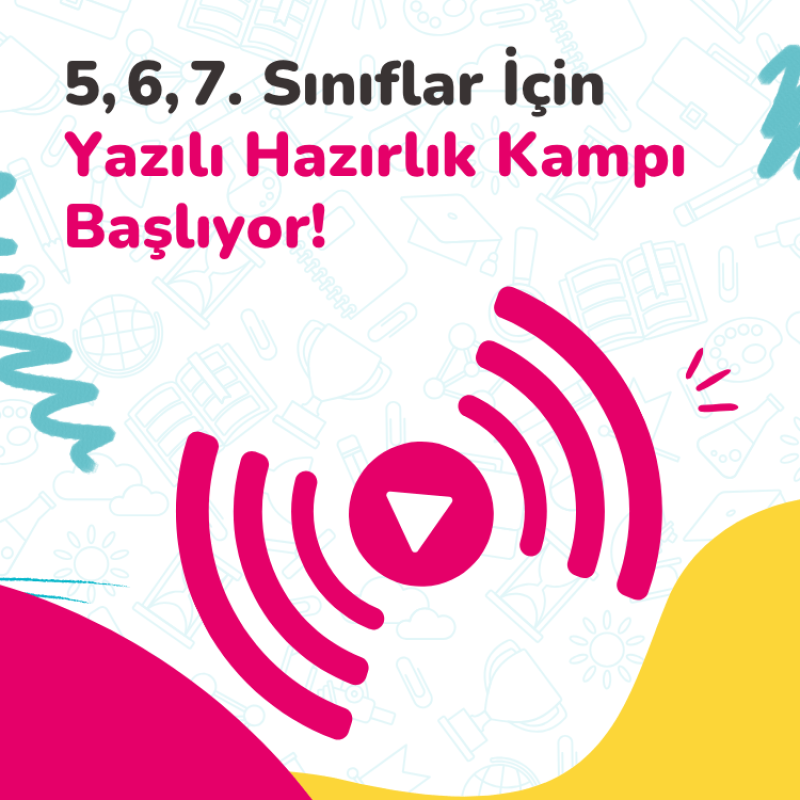5, 6, 7. Sınıflar İçin Yazılı Hazırlık Kampı Başlıyor!