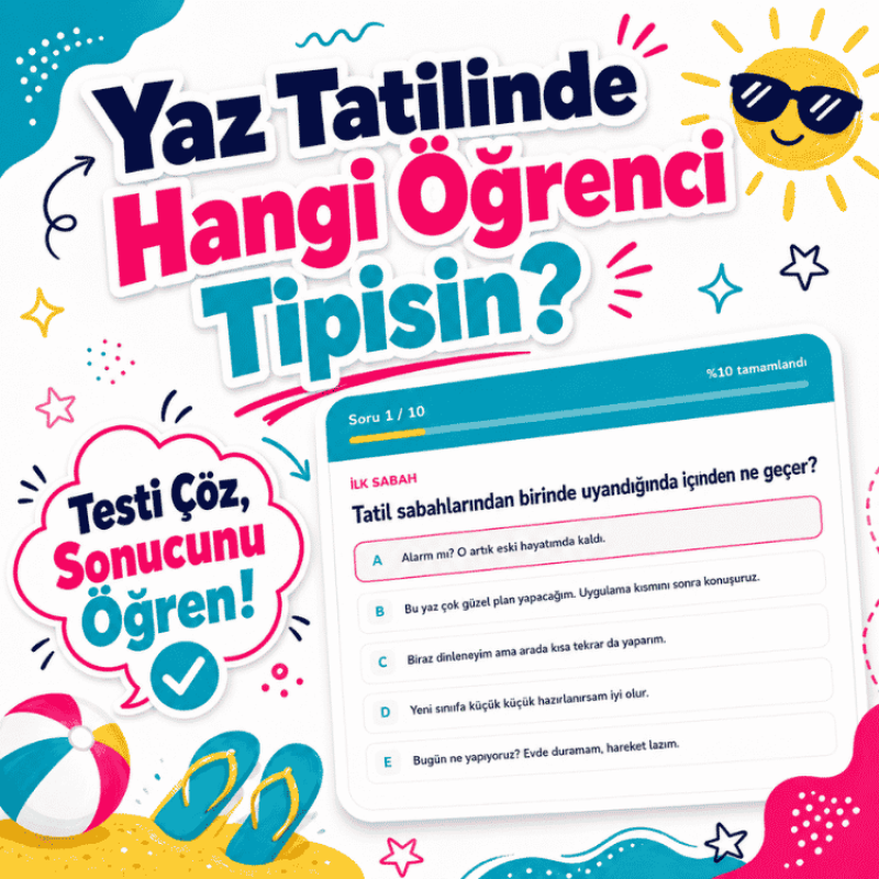 Yaz Tatilinde Hangi Öğrenci Tipisin?