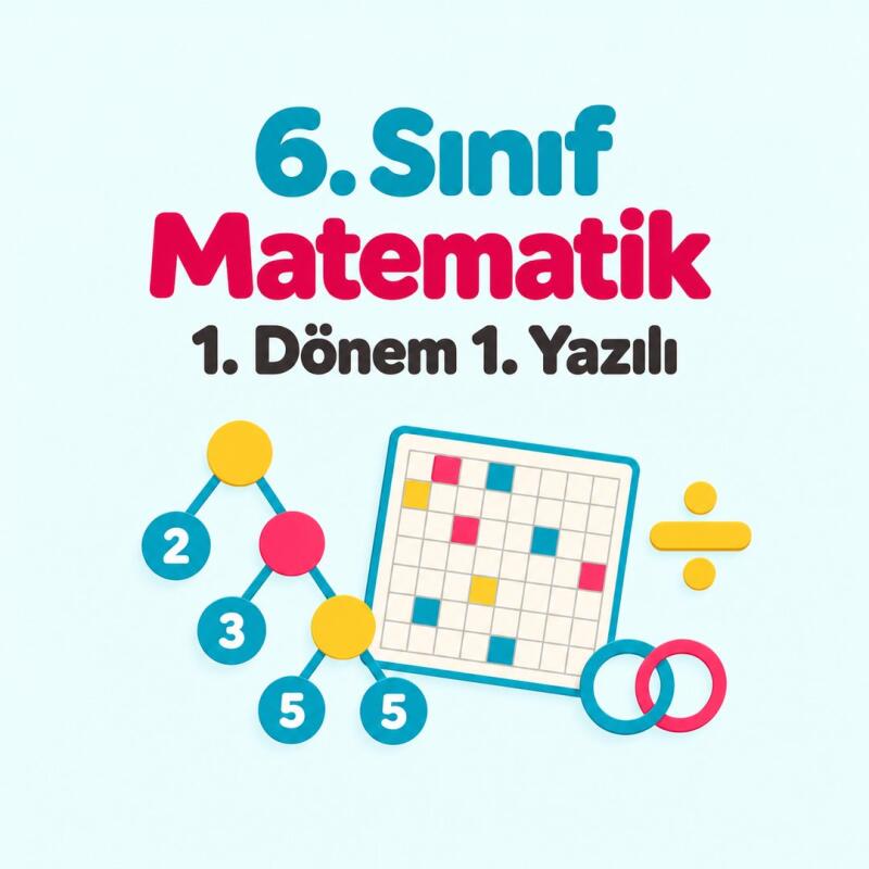 6. SINIF 1. DÖNEM 1. MATEMATİK YAZILI SINAVI HAZIRLIK PROGRAMI