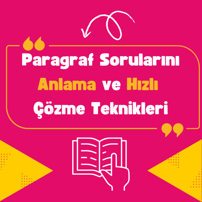 Paragraf Sorularını Anlama ve Hızlı Çözme Teknikleri