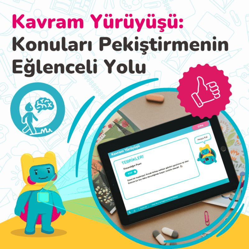 Kavram Yürüyüşü: Konuları Pekiştirmenin Eğlenceli Yolu