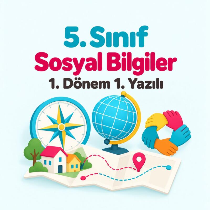 5. Sınıf Sosyal Bilgiler 1. Dönem 1. Yazılı Hazırlığı