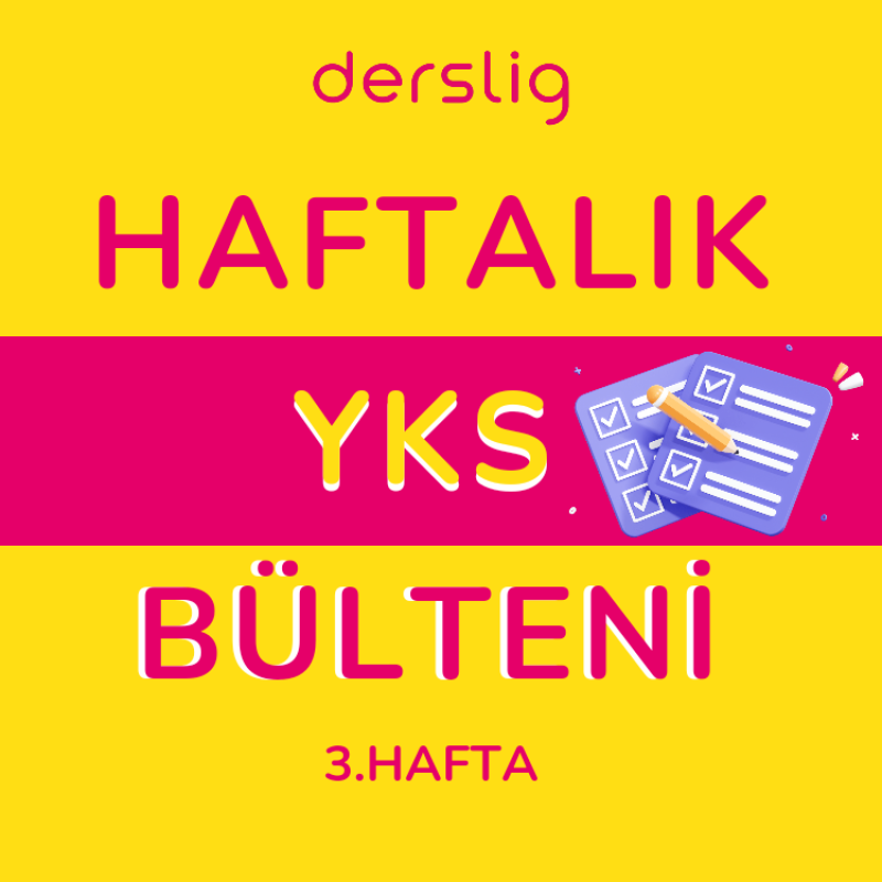 YKS 2025 Hazırlığı Yapan Öğrenciler İçin Haftalık Çalışma Ve Rehberlik Bülteni #3