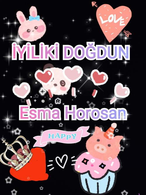 İYİKİ DOĞDUN Esma Horosan