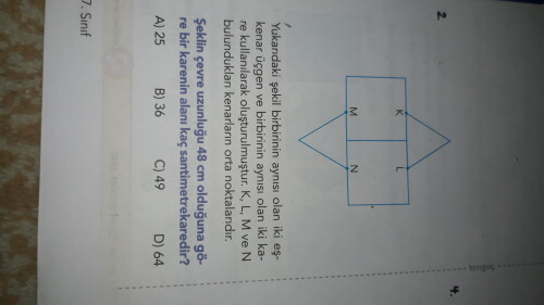 Yukarıdaki şekil birbirinin aynısı olan iki eşkenar üçgenler birbirinin aynısı olan iki kare kullanarak oluşturulmuştur k l m n buldukları kenarlarının orta noktalarıdır şekil çevre uzunluğu 48 santim olduğuna göre karenin alanı kaç santimetrekaredir