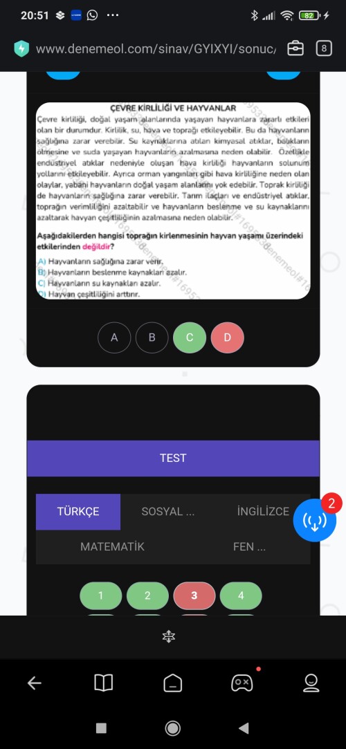 Merhaba bu sorunun doğru cevabı c değil bence d şıkkı.. İnceleyip bana da bilgi verir misiniz?