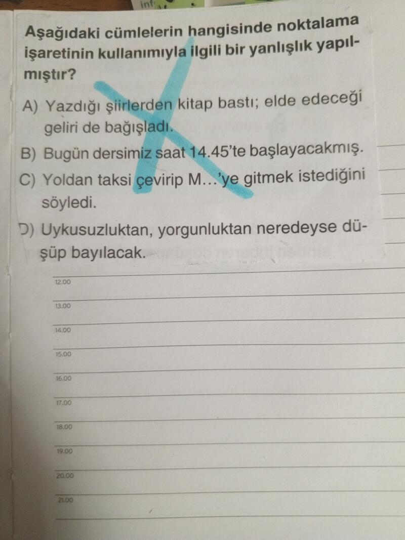 Nedenini açıklayacak varmı
Cevap=B