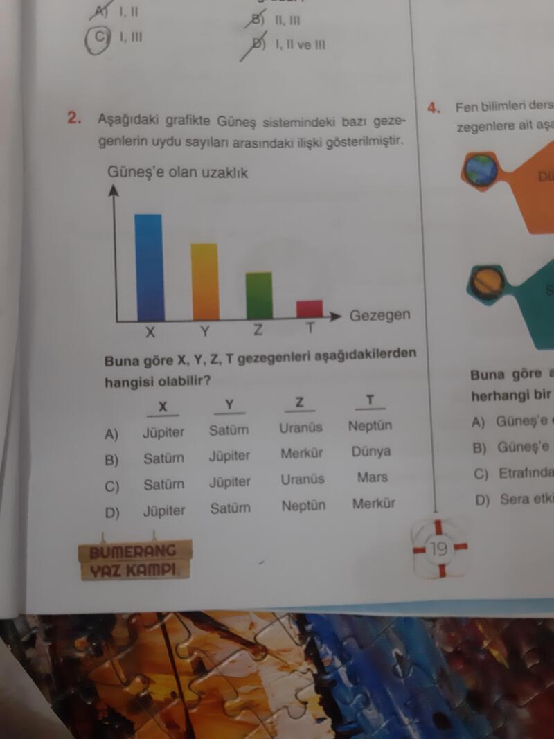 Arkadaşlar hocalar bir tane tüm dersler kitabı aldırdı yaz tatili için. Fen kısmını çözüyordum bir soruda şey diyor gezegenlerin uyduların sayısına göre sıralamasına göre hangi şık doğru olabilir diyor. İnternetten uydu sayılarına baktım Satürn'ün yeni uyduları keşfedilmiş ve Jüpiter'in uydu sayısını geçmiş ama kitabı bu bilginin keşfedilmesinden önce aldım ne yapmalıyım ve cevap ne sizce