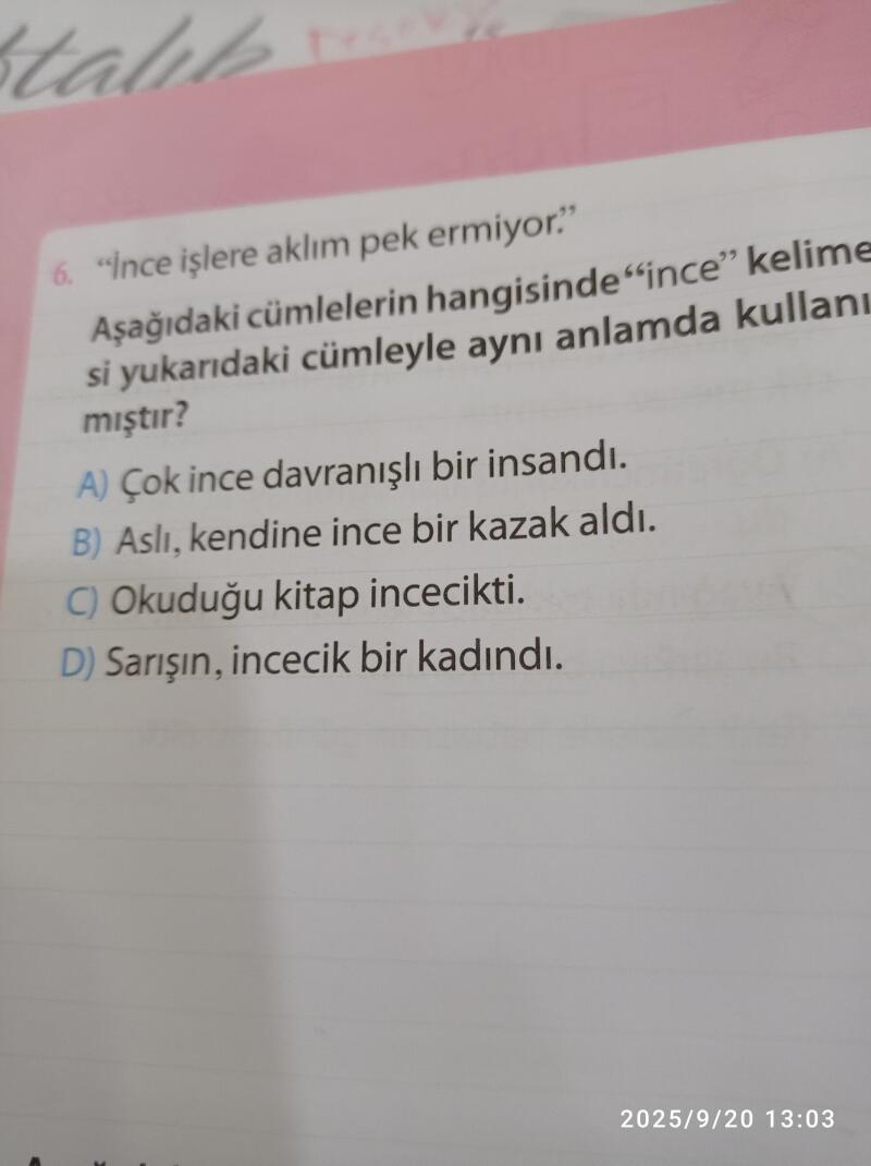 6. Soruyu cevaplar mısınız çok zorlandım