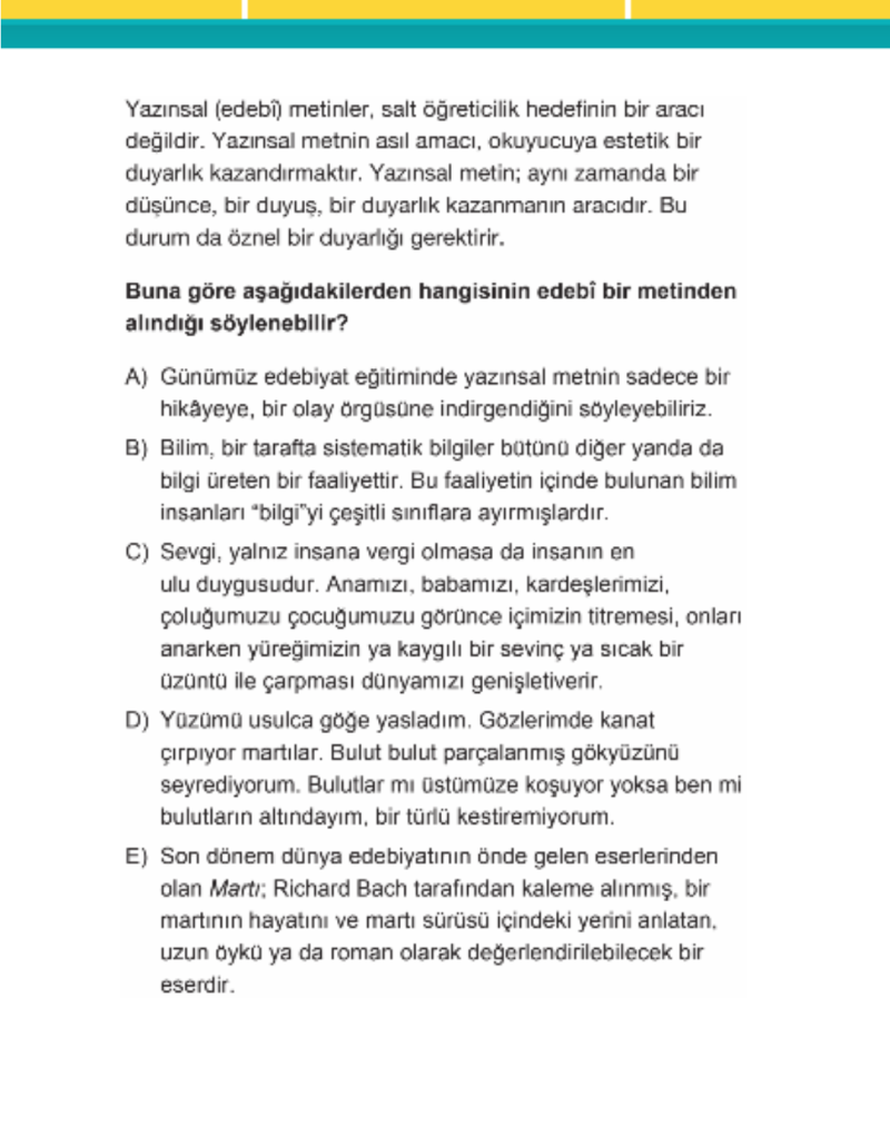 Bana bu soruyu anlatırmısınız edebiyat sorularında çok iki şık arasında kalıyorum.