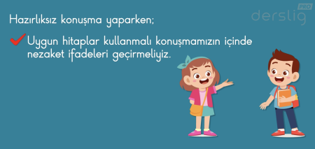 hazırlıksız konuşma